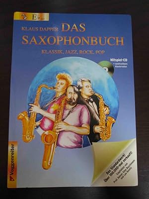 Imagen del vendedor de Das Saxophonbuch. Klassik, Jazz, Rock, Pop. - Mitspiel CD + ausdruckbare Klaviernoten. a la venta por Antiquariat Maralt