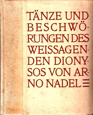 Tänze und Beschwörungen des weissagenden Dionysos von Arno Nagel. Erster Druck des Balls der Büch...