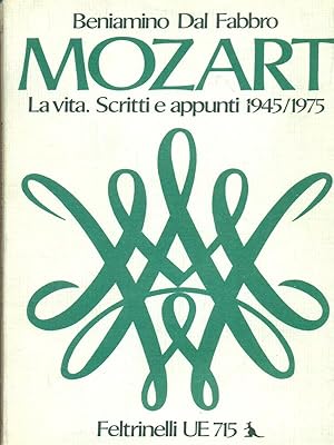 Seller image for Mozart - La vita. Scritti e appunti 1945-1975 for sale by Librodifaccia