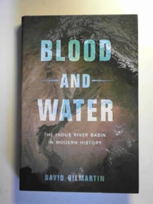 Seller image for Blood and water: the Indus River Basin in modern history for sale by Cotswold Internet Books