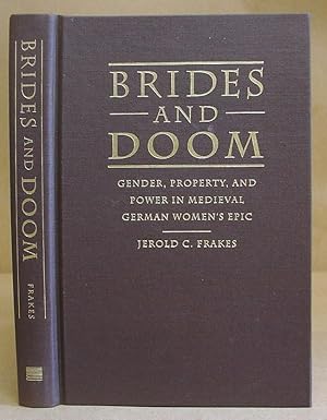 Bild des Verkufers fr Brides And Doom - Gender, Property And Power In Medieval German Women's Epic zum Verkauf von Eastleach Books