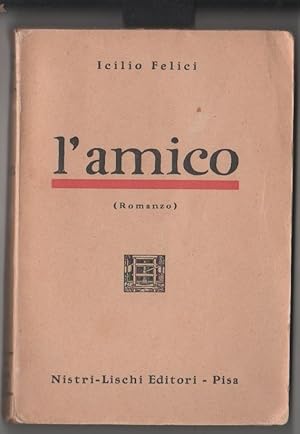 Immagine del venditore per L'amico - Icilio Felici venduto da libreria biblos