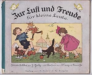 Zur Lust und Freude für kleine Leute. Bunte Bilder von H. Goltz mit Versen von Marg. v. Renesse. ...