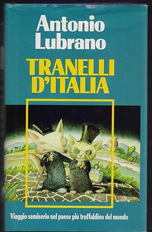 Bild des Verkufers fr Tranelli d'Italia - Antonio Lubrano zum Verkauf von libreria biblos