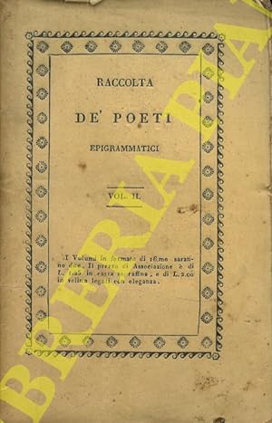 Raccolta De' Poeti Epigrammatici. Vol. II.