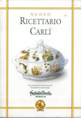Immagine del venditore per Nuovo Ricettario Carli. Manuale di igiene alimentare per la preparazione di vivande sane e gustose. venduto da Libreria Piani