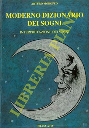 Moderno dizionario dei sogni. Interpretazione e simbolismo.