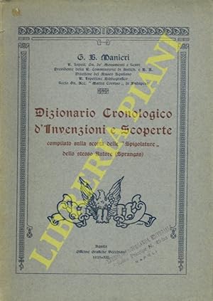 Dizionario Cronologico d'Invenzioni e Scoperte compilato sulla scorta delle "Spigolature" dello s...