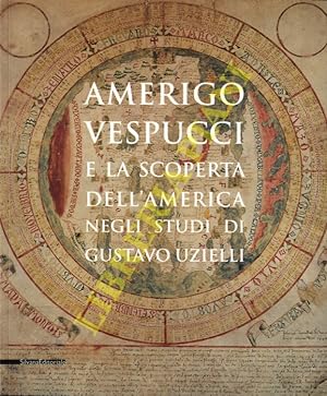 Amerigo Vespucci e la scoperta dell'America negli studi di Gustavo Zinelli.