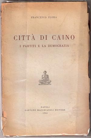 Imagen del vendedor de Citt di Caino. I partiti e la democrazia - Flora Francesco a la venta por libreria biblos