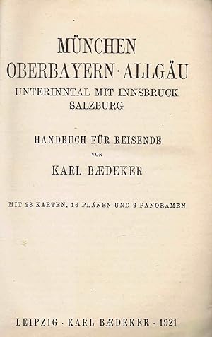 München, Oberbayern, Allgäu, Unterinntal mit Innsbruck, Salzburg - Handbuch für Reisende (Erstaus...