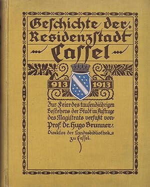 Geschichte der Residenzstadt Cassel 913-1913 (Originalausgabe 1913)