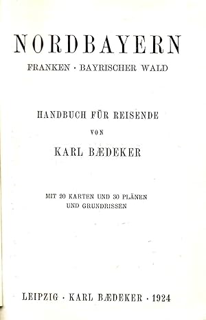Nordbayern, Franken, Bayrischer Wald - Handbuch für Reisende (Erstausgabe 1924)