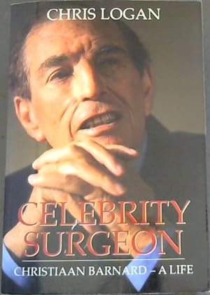 Immagine del venditore per Celebrity Surgeon: Christiaan Barnard - A Life venduto da Chapter 1