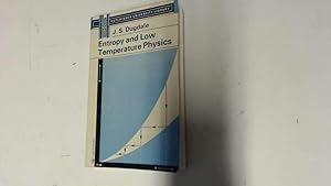 Seller image for ENTROPY AND LOW TEMPERATURE PHYSICS (UNIVERSITY LIBRARY PHYSICAL SCIENCES SERIES) for sale by Goldstone Rare Books