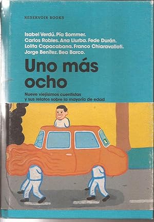 Seller image for Uno ms ocho. Nueve viejsimos cuentistas y sus relatos sobre la mayora de edad for sale by Librera Santa Brbara