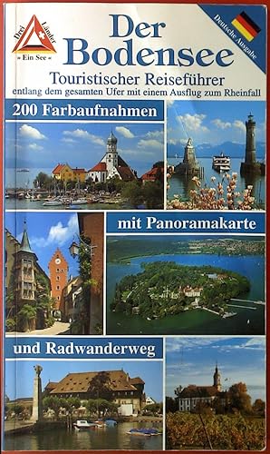 Bild des Verkufers fr Der Bodensee. Touristischer Reisefhrer. 200 Farbaufnahmen mit Panoramakarte und Radwanderweg. zum Verkauf von biblion2