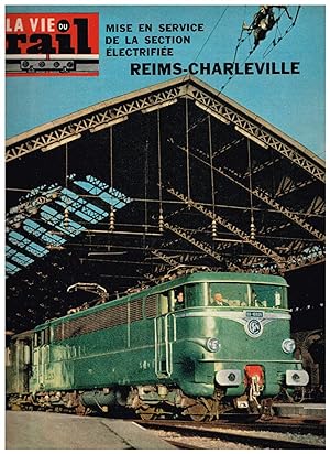 La Vie du Rail .Nº 978 Mise en service de la section électrifiée Reims- Charleville. 10 Janvier 1965
