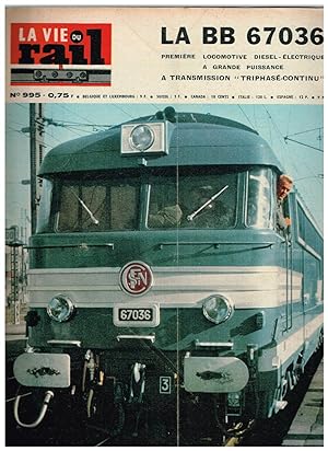 La Vie du Rail .Nº 995 La BB 67036 première locomotive diesel-électrique a grande puissance A Tra...