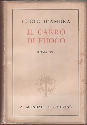 Image du vendeur pour Il carro di fuoco - Lucio D'Ambra mis en vente par libreria biblos