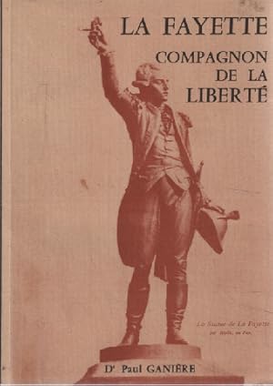 Seller image for La fayette compagnon de la libert for sale by librairie philippe arnaiz