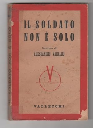 Seller image for Il soldato non  solo - Alessandro Varaldo for sale by libreria biblos