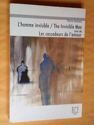 Bild des Verkufers fr L'Homme invisible / The Invisible Man suivi de Les cascadeurs de l'amour zum Verkauf von Claudine Bouvier