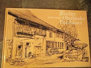 Bild des Verkufers fr Zrcher Oberlnder Flarzhuser zum Verkauf von Pia Vonarburg