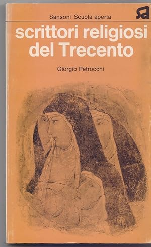 Seller image for Scrittori religiosi del trecento - Petrocchi Giorgio for sale by libreria biblos