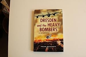 Seller image for DRESDEN AND THE HEAVY BOMBERS. An RAF Navigator's Perspective for sale by Andrew Johnson Books