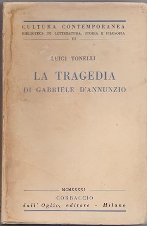 Seller image for La tragedia di Gabriele D'Annunzio - Tonelli Luigi for sale by libreria biblos