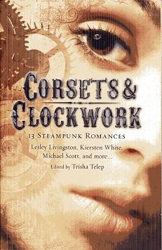 Seller image for Corsets and Clockwork: 13 Steampunk Romances for sale by The Book Faerie