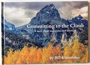 Committing to the Climb; A story about mountains and marriage