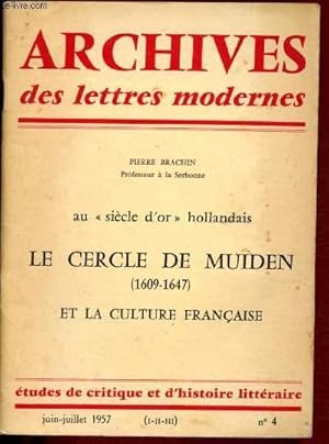 Imagen del vendedor de Archives des lettres modernes n4- Juin-Juillet 1957 / Sommaire : Au sicle d'or hollandais - Le cercle de Muiden (1609-1647) et la culture franaise a la venta por Le-Livre