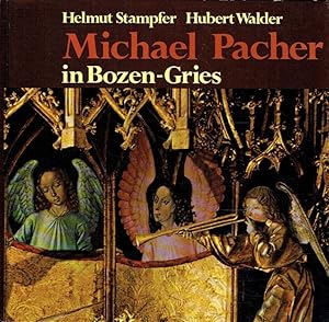 Seller image for Michael Pacher in Bozen-Gries. Der Flgelaltar in der Alten Pfarrkirche by. for sale by Antiquariat Bernhardt