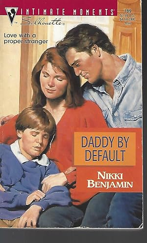 Seller image for Daddy by Default (Silhouette Intimate Moments No. 806) for sale by Vada's Book Store