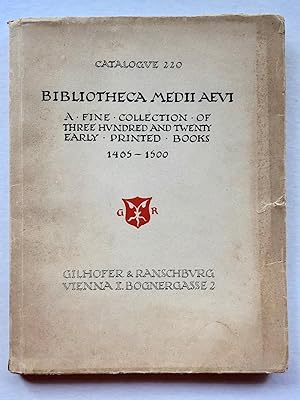 Gilhofer & Ranschburg Catalogue 220: Bibliotheca Mediiaevi, 320 Incunabula systematically arrange...