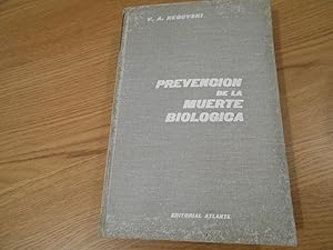 Seller image for Prevencin de la muerte biolgica. (Tcnicas de resucitacin) Edicin espaola puesta al da por el autor. Traduccin : Jos M Bravo Fernndez-Hermosa y Carmen Lan Gonzlez. for sale by Librera Camino Bulnes