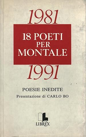 Immagine del venditore per 18 poeti per Montale 1981-1991 Poesie Inedite venduto da Di Mano in Mano Soc. Coop