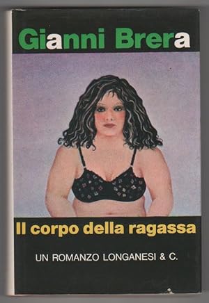 Imagen del vendedor de Il corpo della ragassa - Gianni Brera a la venta por libreria biblos