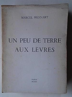 Imagen del vendedor de Un Peu de Terre aux Lvres. (Presentation copy.) a la venta por Carmichael Alonso Libros