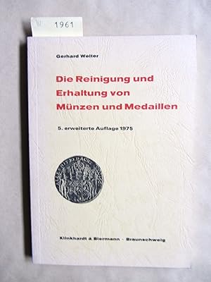 Bild des Verkufers fr Die Reinigung und Erhaltung von Mnzen und Metallen. Mit alphabetischem Inhaltsverzeichnis und Erklrung der Chemikalien. zum Verkauf von Versandantiquariat Dr. Wolfgang Ru