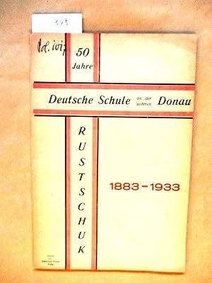 Deutsche Schule im Auslande 1883-1933. Festschrift anläßlich der Fünfzigjahrfeier der Deutschen S...