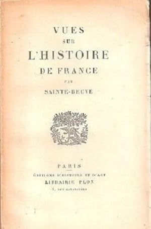 Imagen del vendedor de Vues sur l'histoire de France - Saint-Beuve a la venta por libreria biblos
