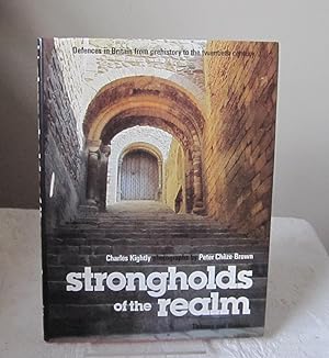 Strongholds of the Realm: Defences in Britain from Prehistory to the 20th Century