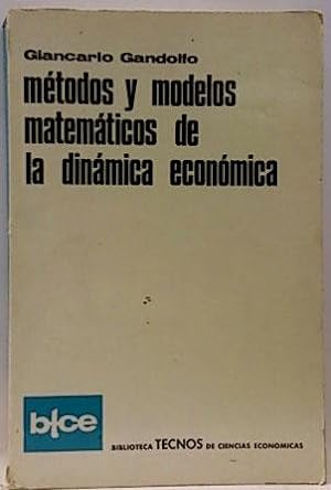 Métodos Y Modelos Matemáticos De La Dinámica Económica