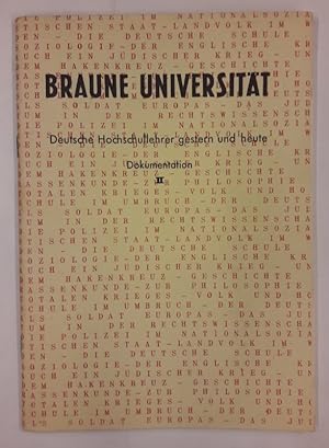 Seller image for Braune Universitt. Deutsche Hochschullehrer gestern und heute. Dokumentation II. for sale by Der Buchfreund