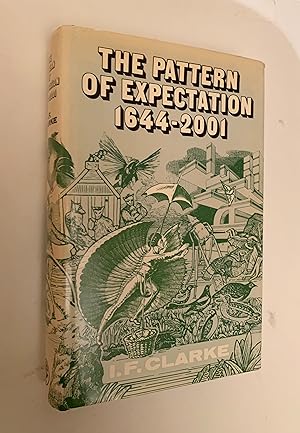 Seller image for The Pattern Of Expectation 1644-2001. for sale by Peter Scott