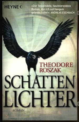 Seller image for Schattenlichter : Roman. Theodore Roszak. Aus dem amerikan. Engl. von Friedrich Mader. Heyne 52574. for sale by Ralf Bnschen