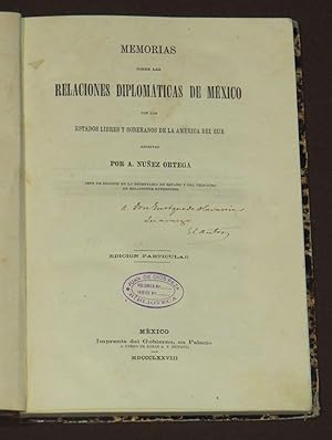 Memorias Sobre Las Relaciones Diplomáticas De México Con Los Estados Libres Y Soberanos De La Amé...